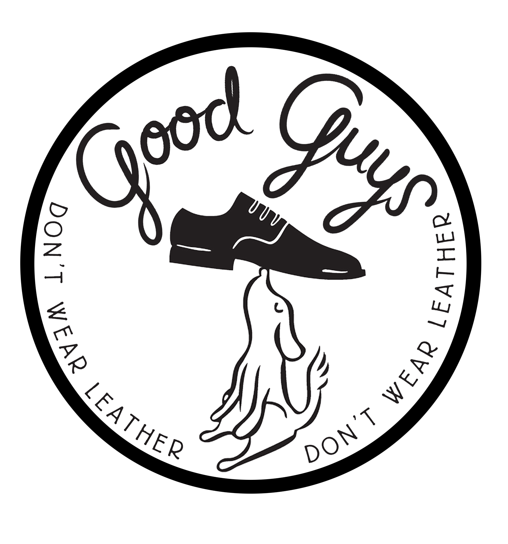 GOOD GUYS don't wear leather